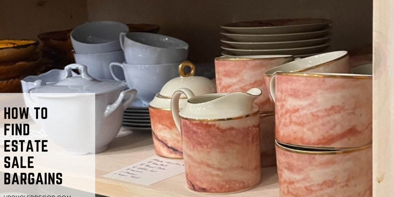 How to Find Estate Sale Bargains: 5 Tips from Professional Flippers