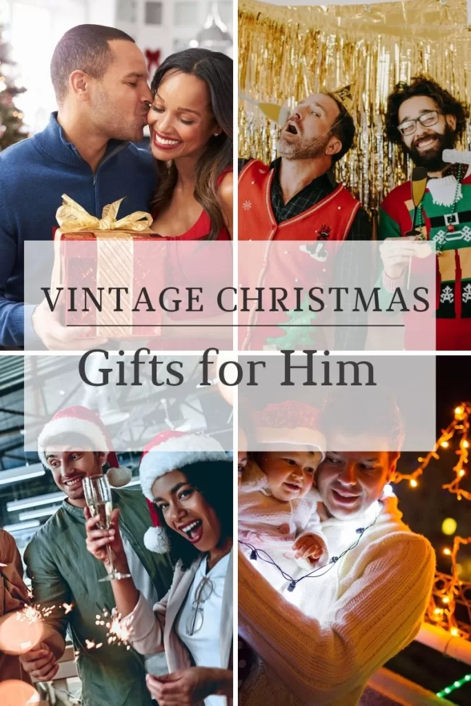 Men at Christmas: husbands and boyfriend gifts and friends and fathers Christmas gifts. Vintage Christmas gifts for him.