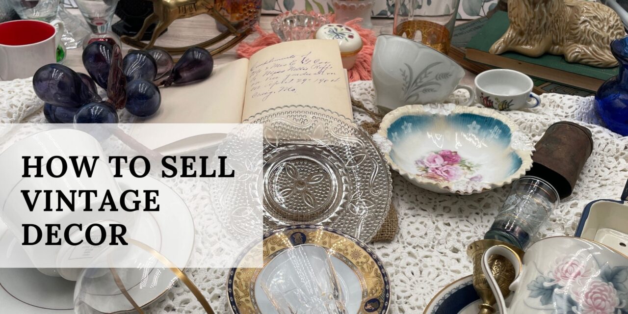 How to Make Money Selling Vintage Decor